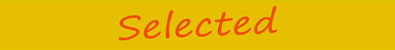 Selected